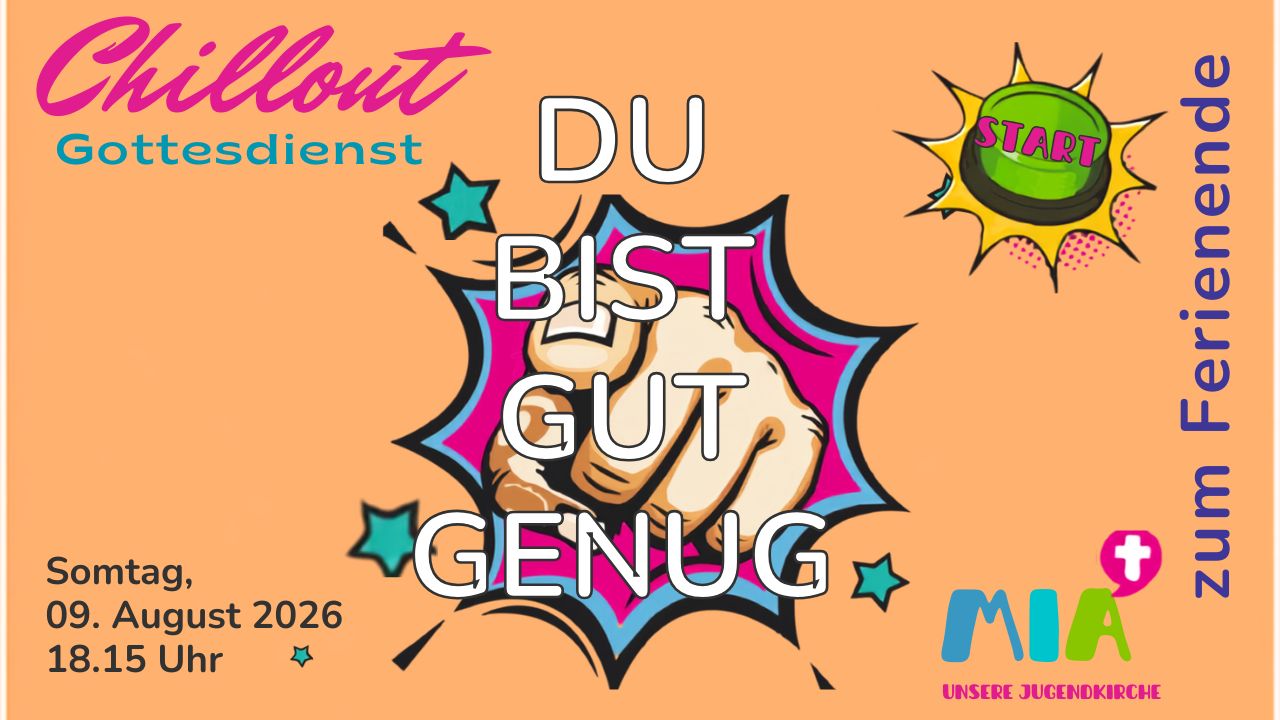Plakat Ferienende Chillout Gottesdienst Mia 09.08.26
