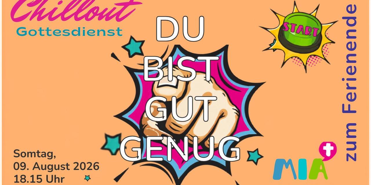 Plakat Ferienende Chillout Gottesdienst Mia 09.08.26