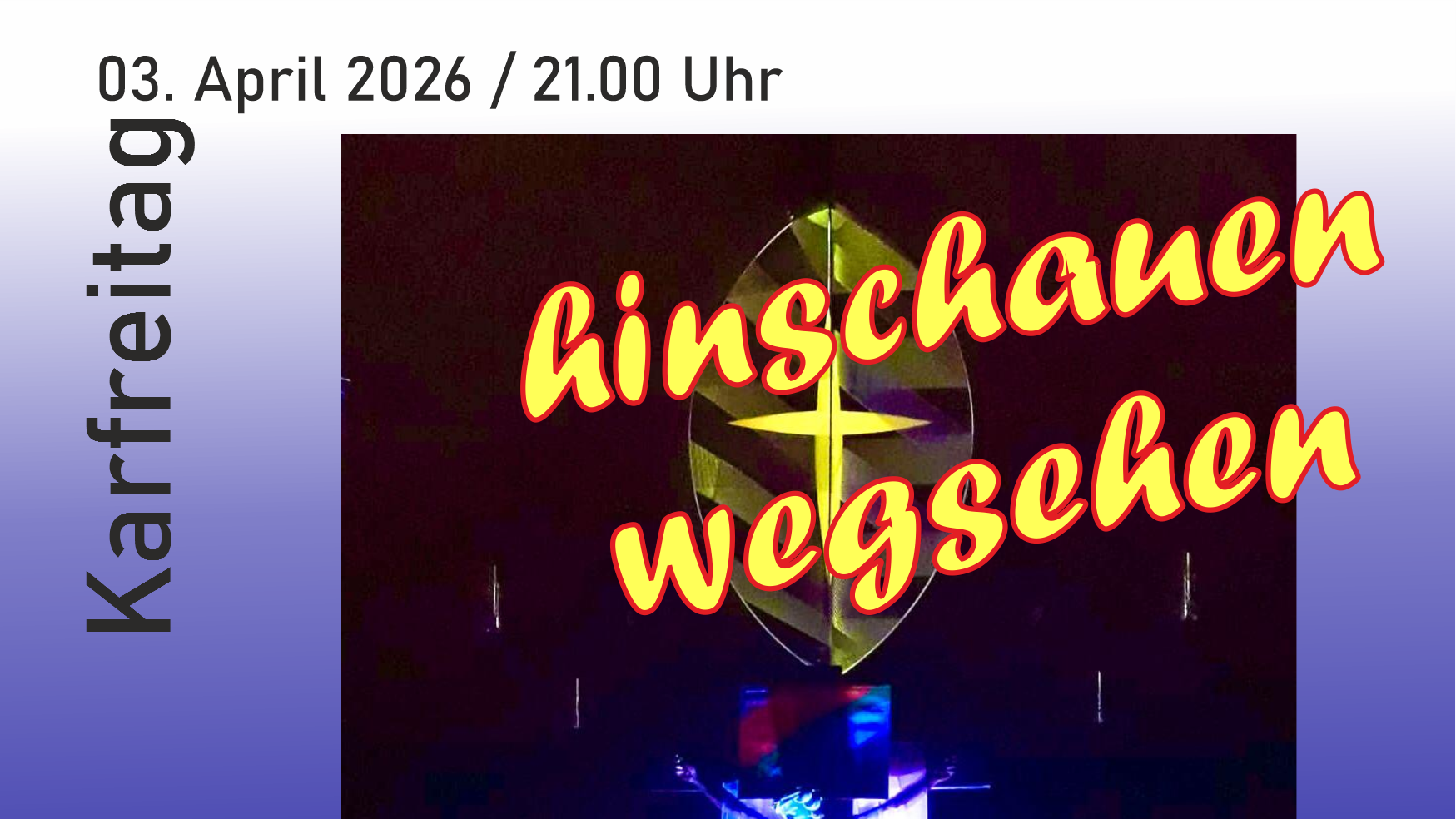 Plakat zur Einladung an Karfreitag, 03. April 26 in die Jugendkirche Mia